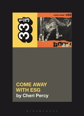 Esg's Come Away with Esg by Percy, Cheri