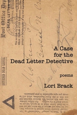A Case for the Dead Letter Detective by Brack, Lori