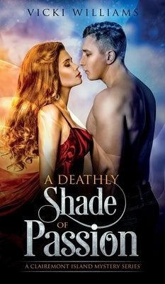 A Deathly Shade of Passion by Williams, Vicki