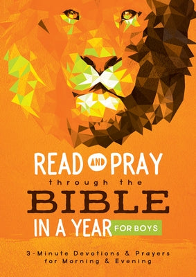 Read and Pray Through the Bible in a Year for Boys: 3-Minute Devotions & Prayers for Morning & Evening by Compiled by Barbour Staff