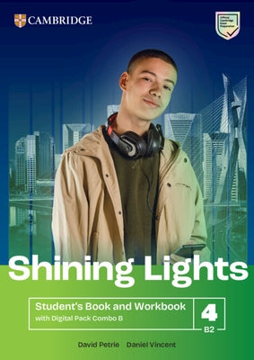 Shining Lights Level 4 Student's Book and Workbook with Digital Pack Combo B by Petrie, David