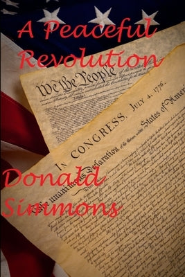 A Peaceful Revolution by Simmons, Donald