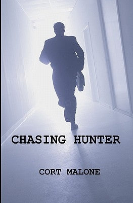 Chasing Hunter by Malone, Cort