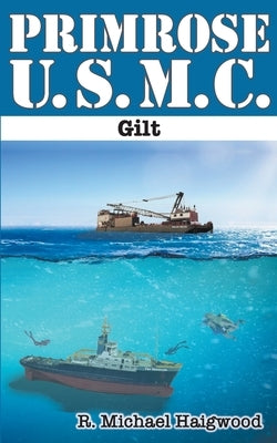 Primrose U.S.M.C.: Gilt by Haigwood, R. Michael