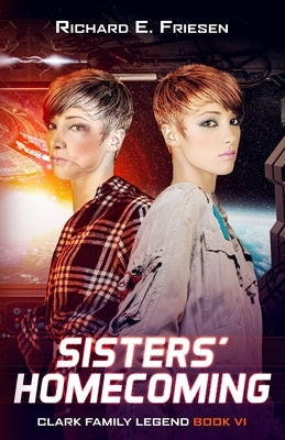 Sisters' Homecoming by Friesen, Richard