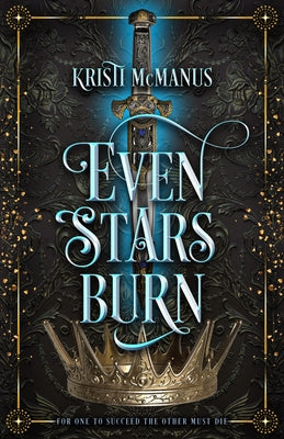 Even Stars Burn by McManus, Kristi