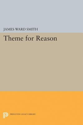 Theme for Reason by Smith, James Ward