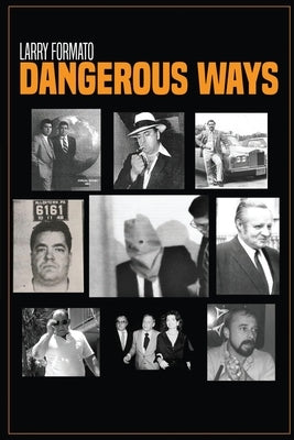 Dangerous Ways by Formato, Larry