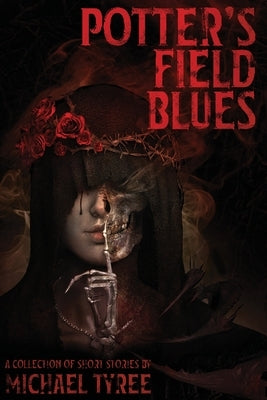 Potter's Field Blues by Tyree, Michael