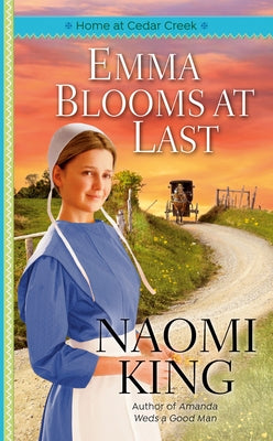 Emma Blooms at Last by King, Naomi