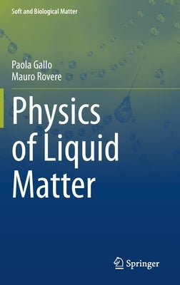 Physics of Liquid Matter by Gallo, Paola