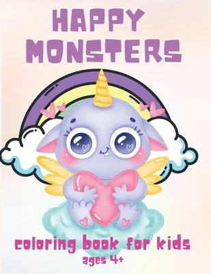 Happy Monsters: Coloring Book for Kids Ages 4+, Great for Beginners, Boys and Girls, 58 Unique Drawing of Cute Monsters by Wilrose, Philippa