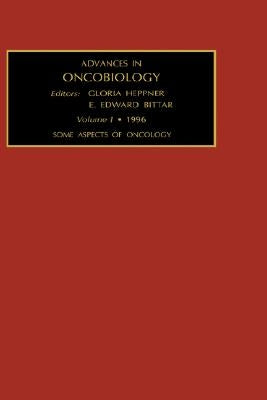 Some Aspects of Oncology: Volume 1 by Heppner, G.