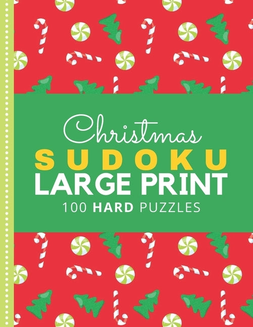 Christmas Sudoku Large Print: Red Green Candy Cane Peppermint Theme / 100 Hard Puzzles With Solutions / 9x9 Grid / 1 Grid Per Page / Christmas Gift fo by Press, Inside The Box