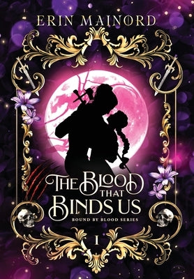 The Blood that Binds Us by Mainord, Erin