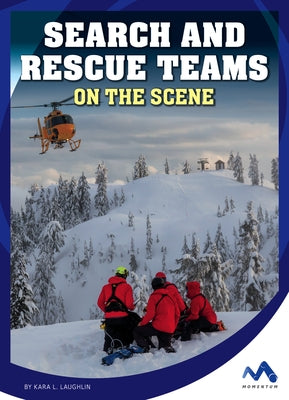 Search and Rescue Teams on the Scene by Laughlin, Kara L.