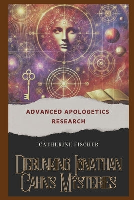 Debunking Jonathan Cahn's Mysteries by Apologetics Research, Advanced