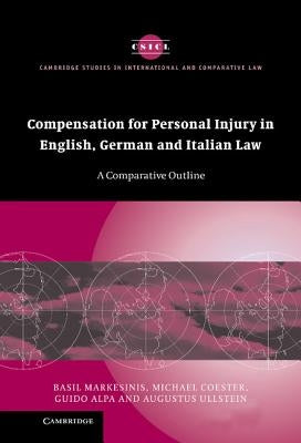 Compensation for Personal Injury in English, German and Italian Law by Markesinis, Basil