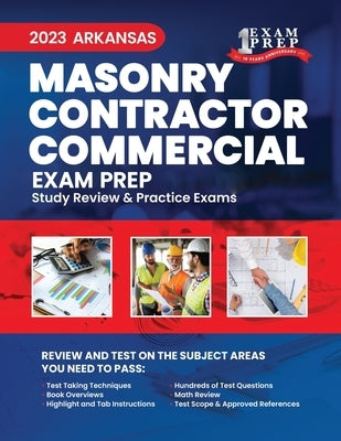 2023 Arkansas Masonry Contractor - COMMERCIAL: 2023 Study Review & Practice Exams by Inc, Upstryve