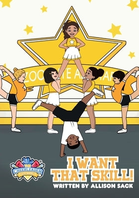 I Want That Skill!: The Cheerleader Book Club by Sack, Allison