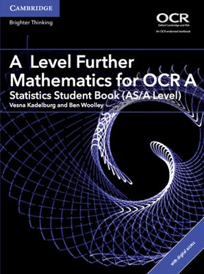 A Level Further Mathematics for OCR a Statistics Student Book (As/A Level) with Cambridge Elevate Edition (2 Years) by Kadelburg, Vesna