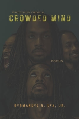 Writings From A Crowded Mind by Lea, Germanuel B., Jr.