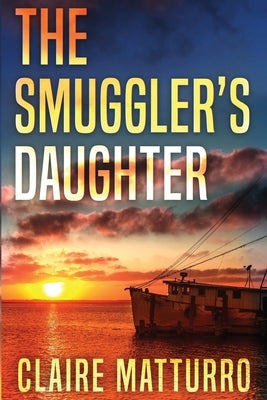 The Smuggler's Daughter by Matturro, Claire