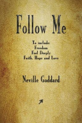 Follow Me and Other Sermons by Goddard, Neville