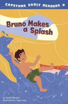 Bruno Makes a Splash by Mauleón, Daniel