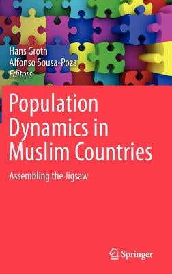Population Dynamics in Muslim Countries: Assembling the Jigsaw by Groth, Hans