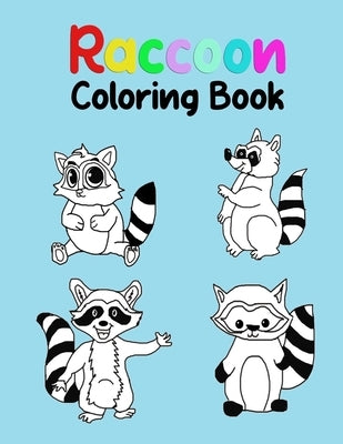 Raccoon Coloring Book: Cute Hand Drawn Raccoon Animal Coloring Book for Kids by Enterprise, Eagle Eye
