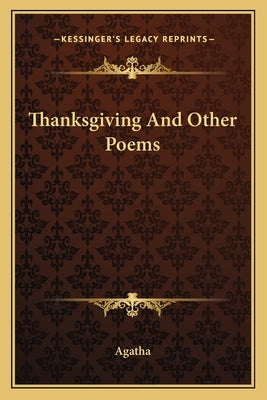 Thanksgiving and Other Poems by Agatha