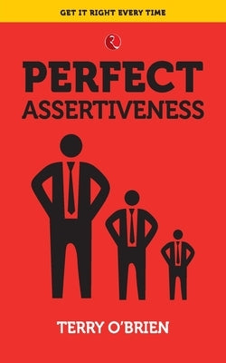 Perfect Assertiveness by O'Brien, Terry