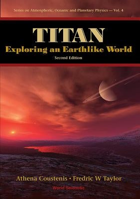 Titan: Exploring an Earthlike World (2nd Edition) by Coustenis, Athena
