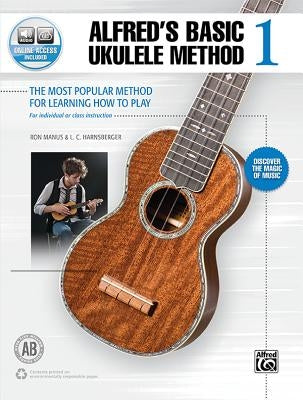Alfred's Basic Ukulele Method 1: The Most Popular Method for Learning How to Play, Book & Online Audio by Manus, Ron