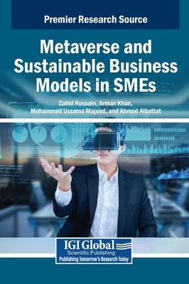Metaverse and Sustainable Business Models in SMEs by Hussain, Zahid