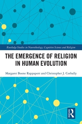 The Emergence of Religion in Human Evolution by Rappaport, Margaret Boone