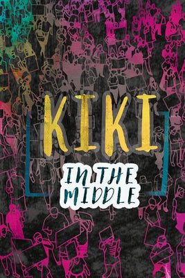 Kiki in the Middle by Malaspina, Ann