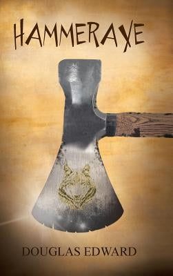 Hammeraxe by Edward, Douglas