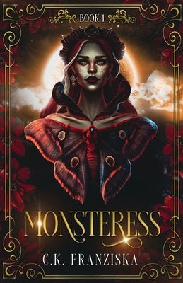 Monsteress (The Crymzon Chronicles Book 1) by Franziska, C. K.