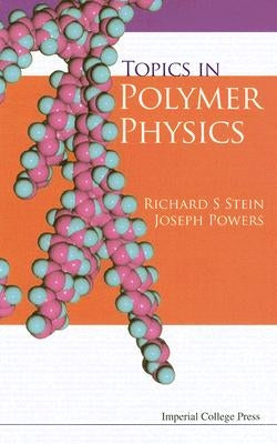 Topics in Polymer Physics by Powers, Joseph