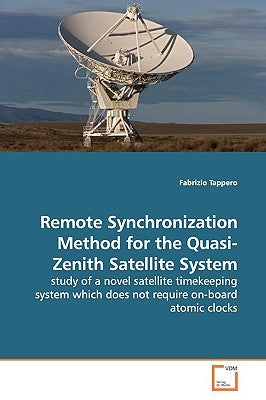 Remote Synchronization Method for the Quasi-Zenith Satellite System by Tappero, Fabrizio