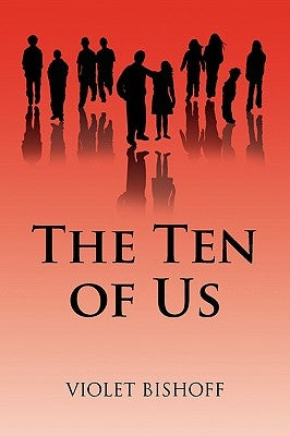 The Ten of Us by Bishoff, Violet