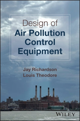 Design of Air Pollution Control Equipment by Richardson, Jay