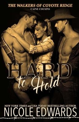 Hard to Hold by Edwards, Nicole