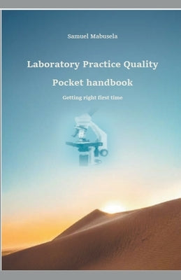 Laboratory Practice Quality Pocket handbook by Mabusela, Samuel