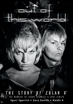 Out of This World: The Story of Zolar X by Zenith, Zory