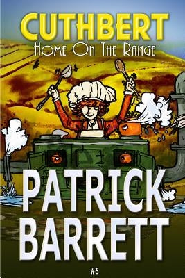 Home on the Range (Cuthbert Book 6) by Barrett, Patrick