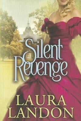 Silent Revenge by Landon, Laura