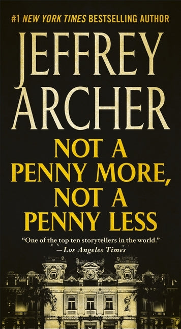 Not a Penny More, Not a Penny Less by Archer, Jeffrey